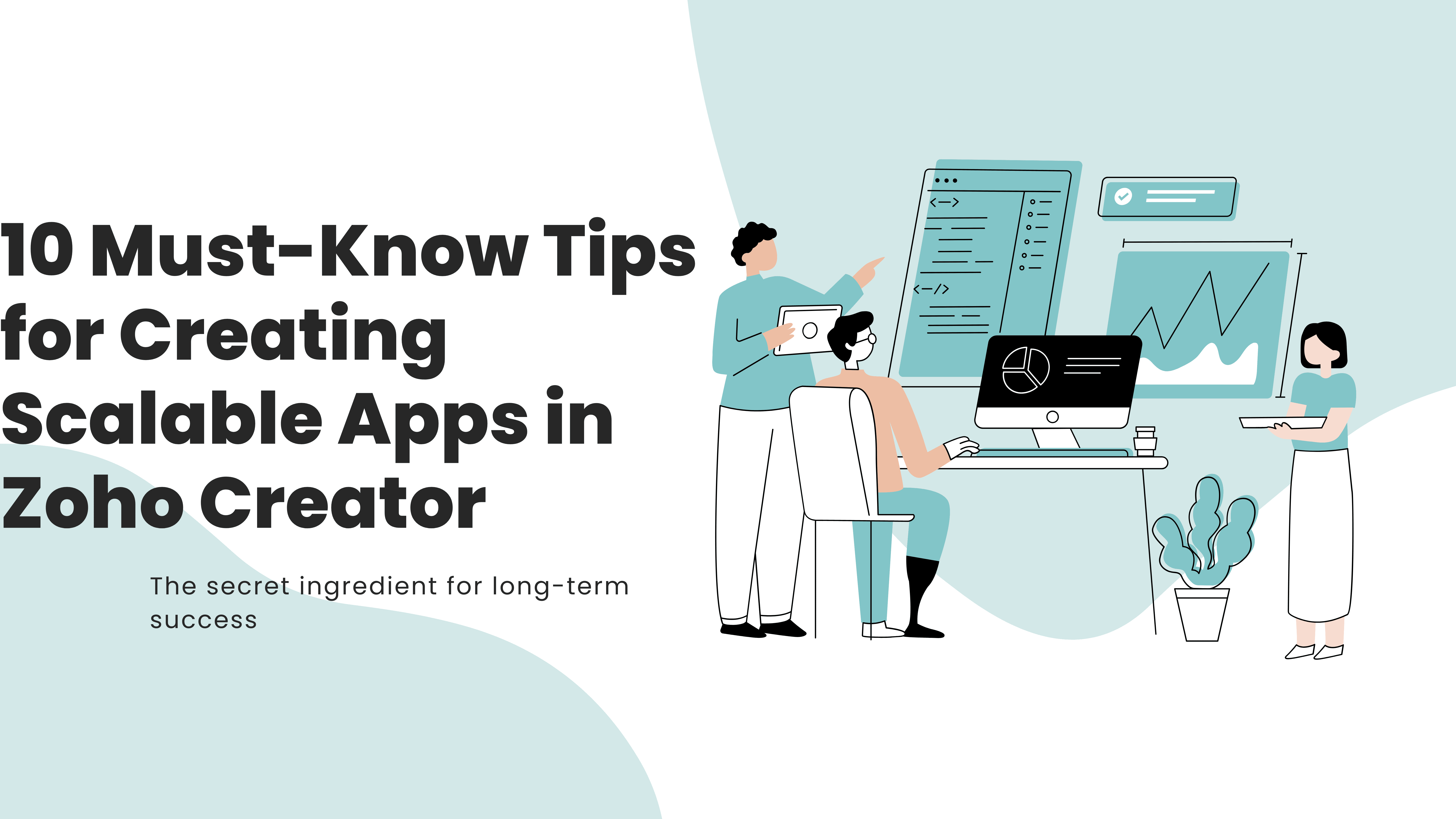 Tips for Creating Scalable Apps in Zoho Creator