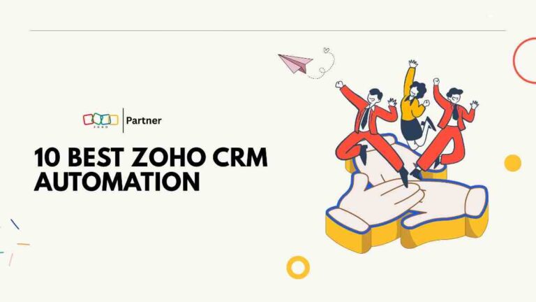 10 Best Zoho CRM Automation Examples That Will Transform Your Team in 2026 1 10 Best Zoho CRM Automation
