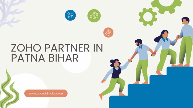 Zoho Partner in Patna Bihar 2026: 7 Cities, Proven Setup for Agri, Coaching, Pharma 1 Zoho Partner in Patna Bihar