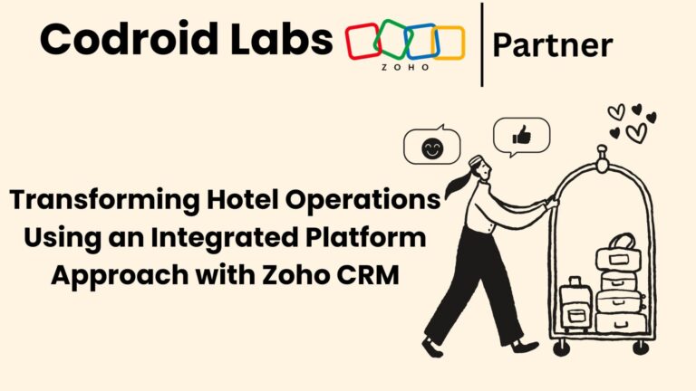 Transforming Hotel Operations Using Zoho CRM: 8 Powerful Integrations (2026) 1 Transforming-Hotel-Operations-Using-an-Integrated-Platform-Approach-with-Zoho-CRM
