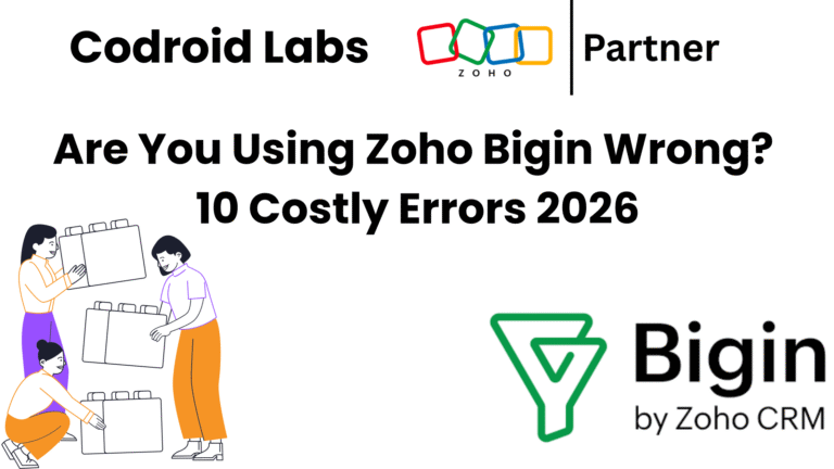 Are-You-Using-Zoho-Bigin-Wrong-10-Costly-Errors-2026