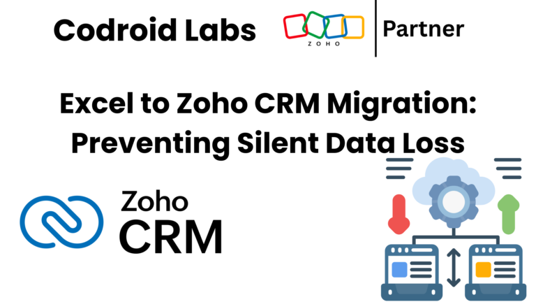 Excel to Zoho CRM Migration: Prevent Silent Data Loss 2026 4 Excel-to-Zoho-CRM-Migration-Preventing-Silent-Data-Loss
