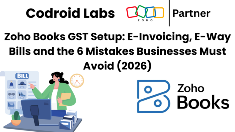 Zoho-Books-GST-Setup-E-Invoicing-E-Way-Bills-and-the-6-Mistakes-Businesses-Must-Avoid-2026